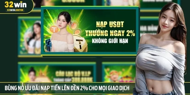 Bùng nổ ưu đãi nạp tiền lên đến 2% cho mọi giao dịch