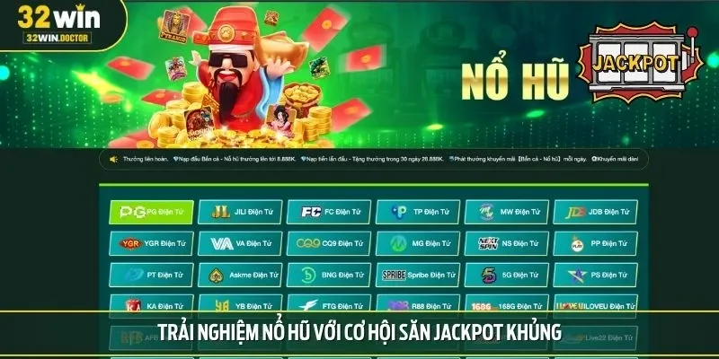 Trải nghiệm nổ hũ với cơ hội săn jackpot khủng